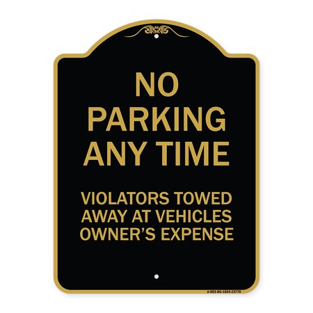 Signmission No Parking Anytime Violators Towed Away, Black & Gold Aluminum Sign, 18" x 24", BG-1824-23770 A-DES-BG-1824-23770